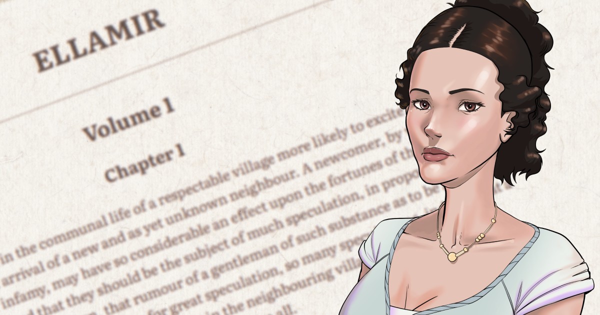An illustration of a young woman with sharp features, in Regency dress, superimposed over a page of manuscript which reads "Ellamir Volume 1 Chapter 1"